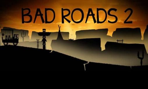 game pic for Bad roads 2